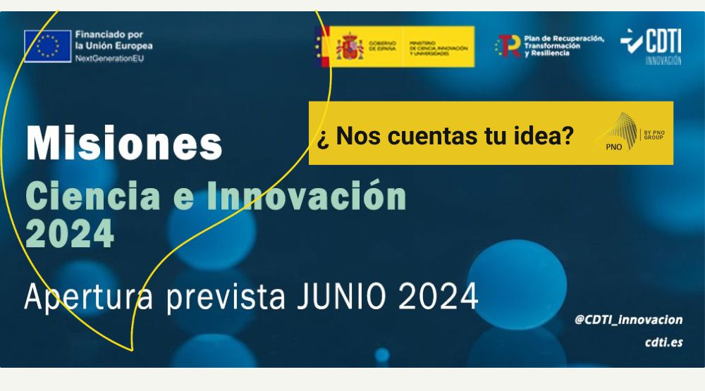 Se acercan las fechas de apertura de la convocatoria MISIONES del CDTI, ¿nos cuentas tu idea?