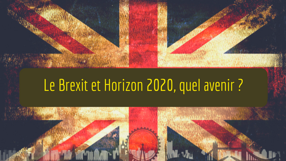 Brexit et H2020: quel avenir ?