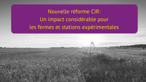 Réforme CIR sur les fermes et stations expérimentales