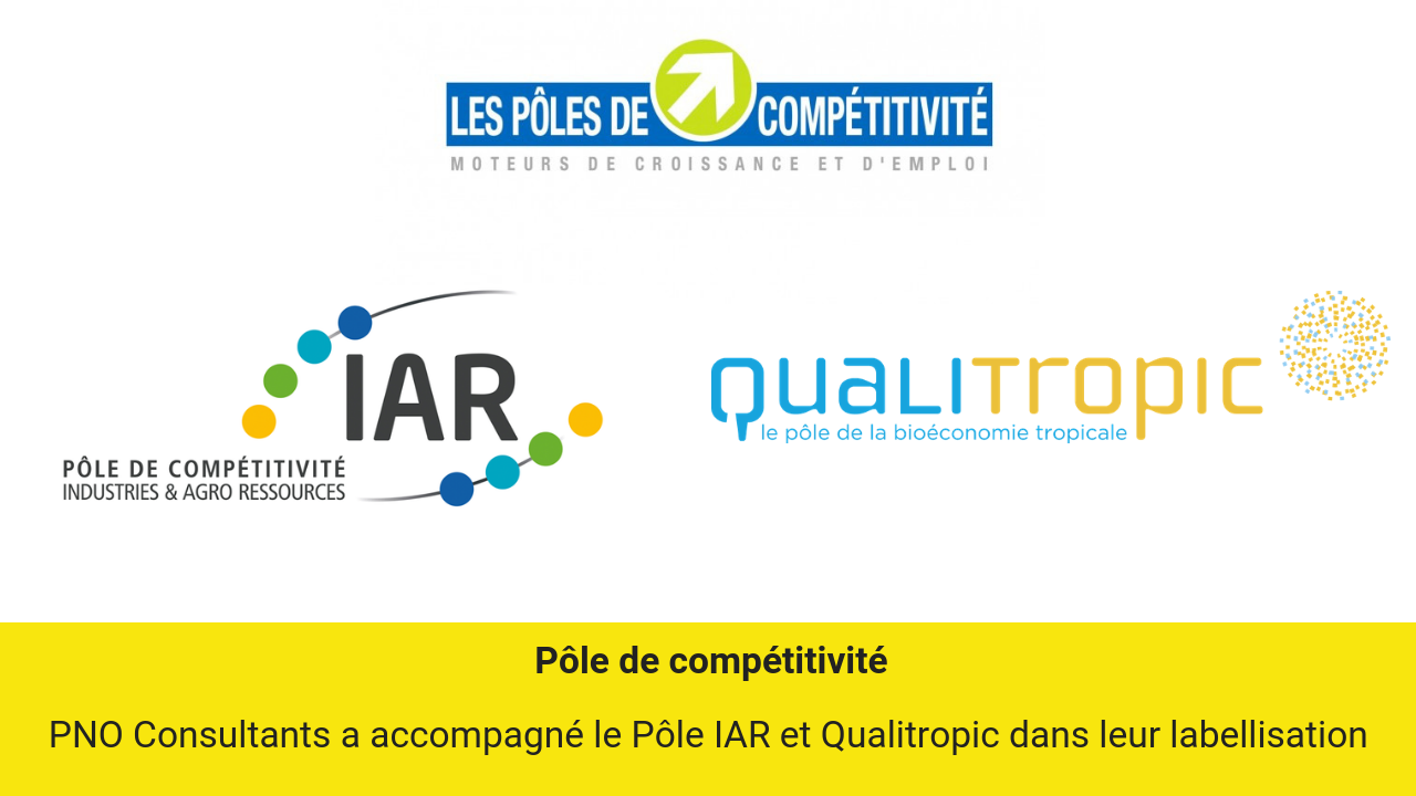 P^le de compétitivité Labellisation IAR et Qualitropic