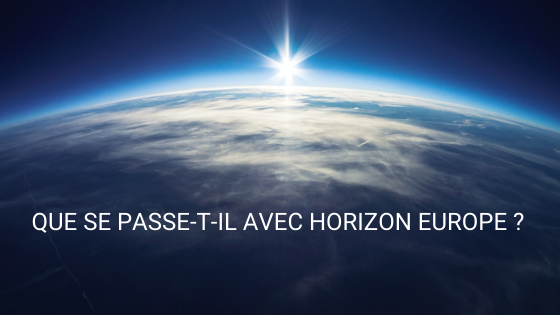 Que se passe-t-il avec Horizon Europe