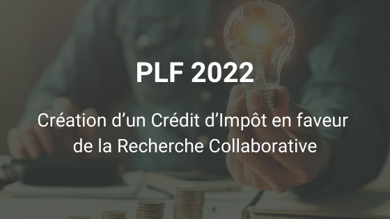 PLF2022 Création d’un CI en faveur de la Recherche Collaborative