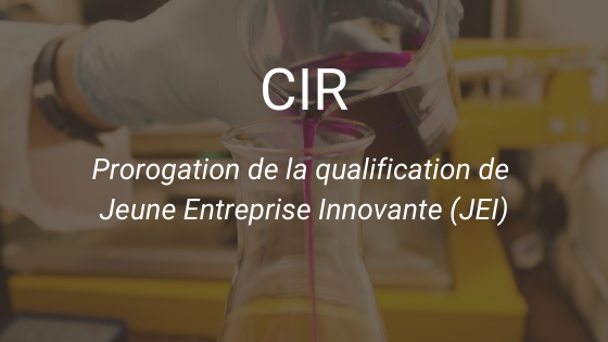 CIR | Prorogation de la qualification de JEI