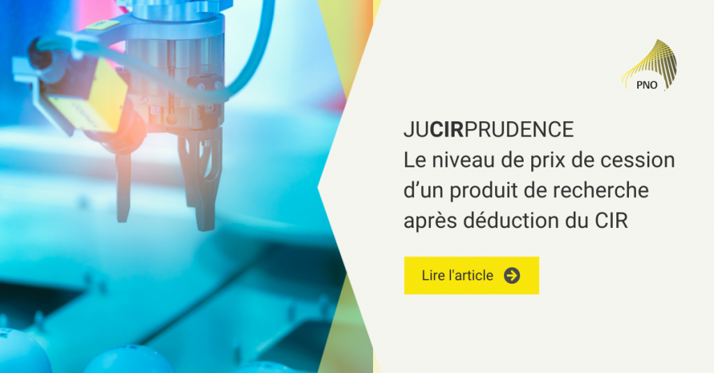 Visuel JuCIRprudence Le niveau de prix de cession d’un produit de recherche après déduction du CIR