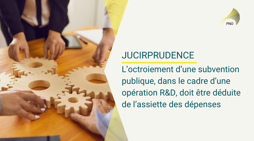 Jucirprudence octroiement subvention publique déduite assiette dépenses