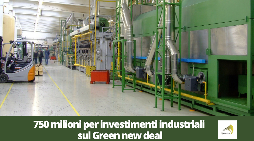 750 milioni per investimenti industriali sul Green new deal